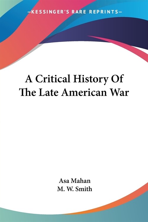 A Critical History Of The Late American War (Paperback)