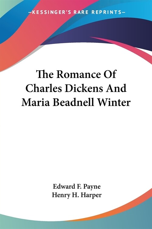 The Romance Of Charles Dickens And Maria Beadnell Winter (Paperback)