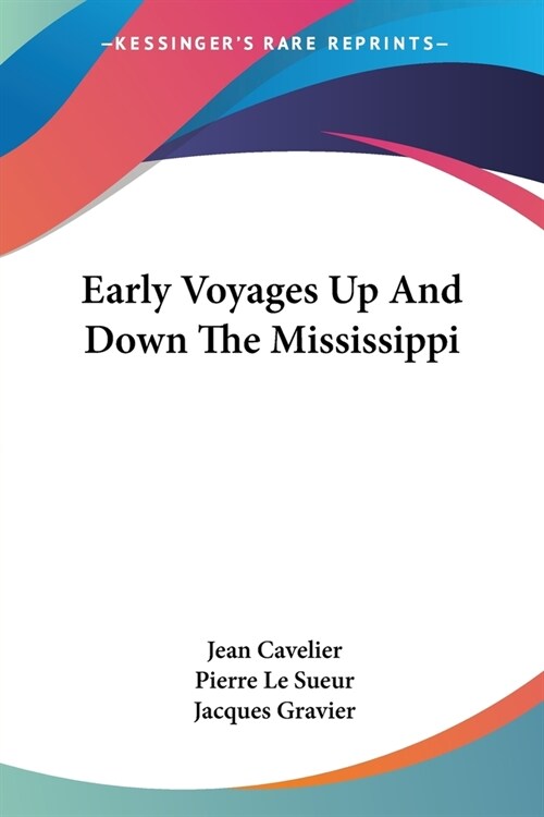 Early Voyages Up And Down The Mississippi (Paperback)