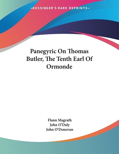 Panegyric On Thomas Butler, The Tenth Earl Of Ormonde (Paperback)