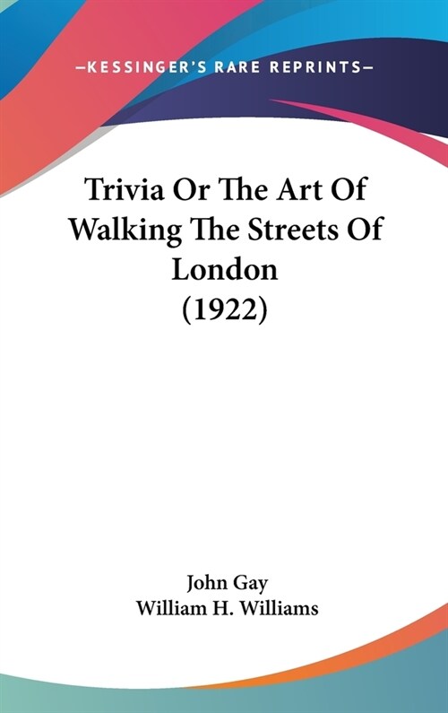 Trivia Or The Art Of Walking The Streets Of London (1922) (Hardcover)