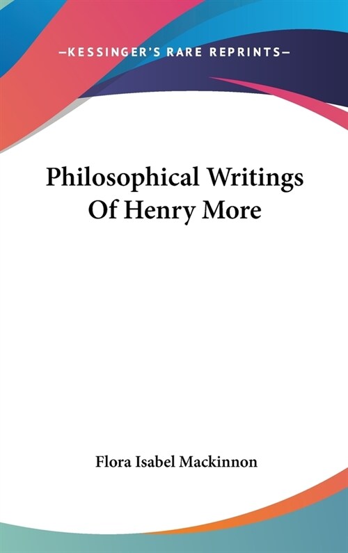 Philosophical Writings Of Henry More (Hardcover)