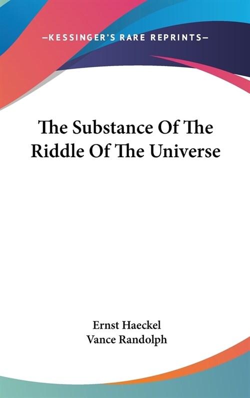 The Substance Of The Riddle Of The Universe (Hardcover)