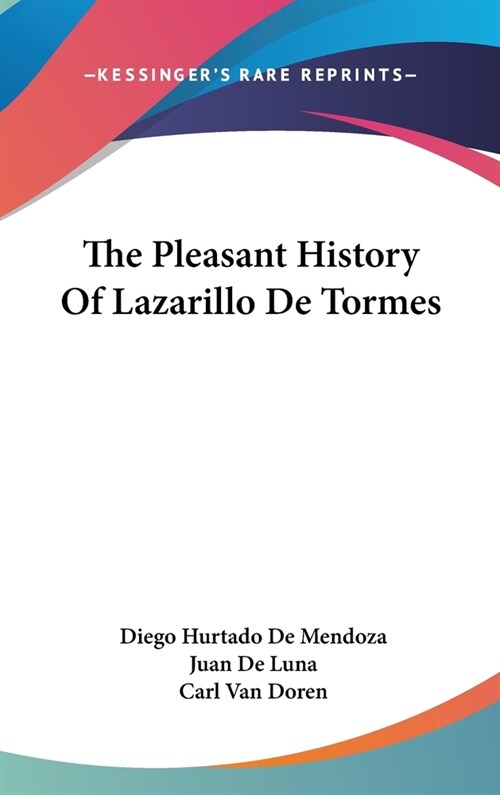 The Pleasant History Of Lazarillo De Tormes (Hardcover)