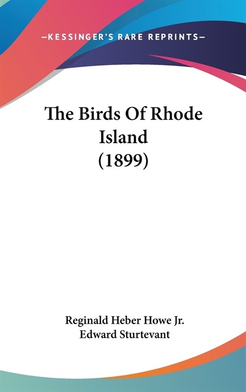 The Birds Of Rhode Island (1899) (Hardcover)