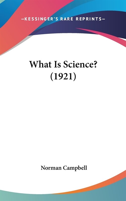 What Is Science? (1921) (Hardcover)