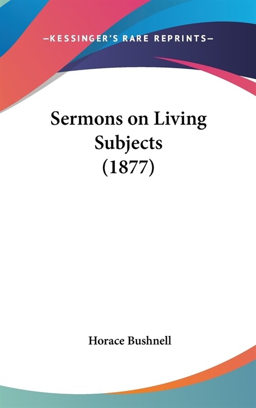 Sermons on Living Subjects (1877) (Hardcover)