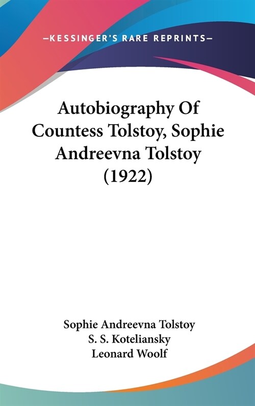 Autobiography Of Countess Tolstoy, Sophie Andreevna Tolstoy (1922) (Hardcover)