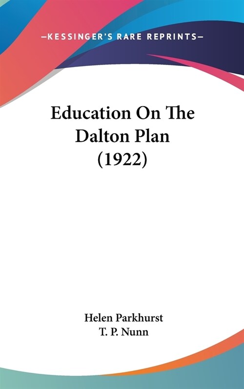 Education On The Dalton Plan (1922) (Hardcover)