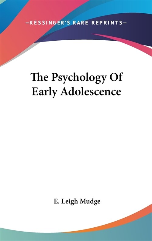 The Psychology Of Early Adolescence (Hardcover)