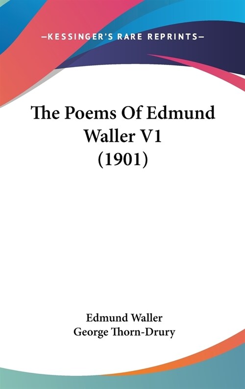 The Poems Of Edmund Waller V1 (1901) (Hardcover)