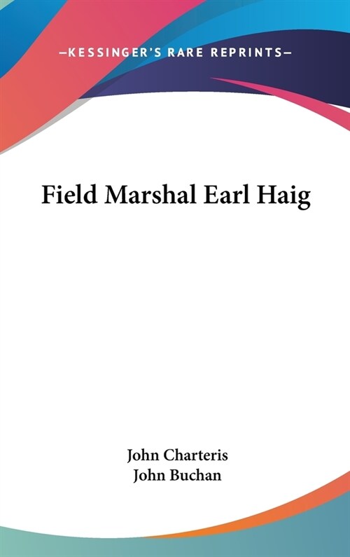 Field Marshal Earl Haig (Hardcover)