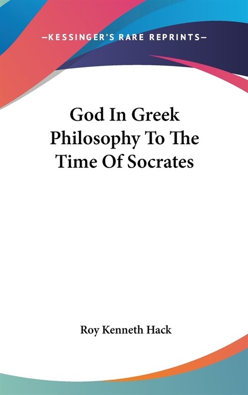 God In Greek Philosophy To The Time Of Socrates (Hardcover)