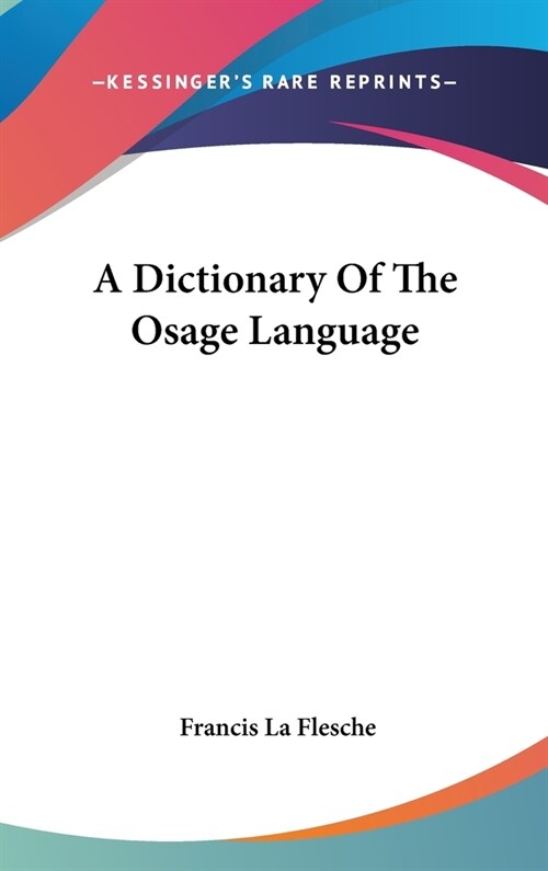 A Dictionary Of The Osage Language (Hardcover)