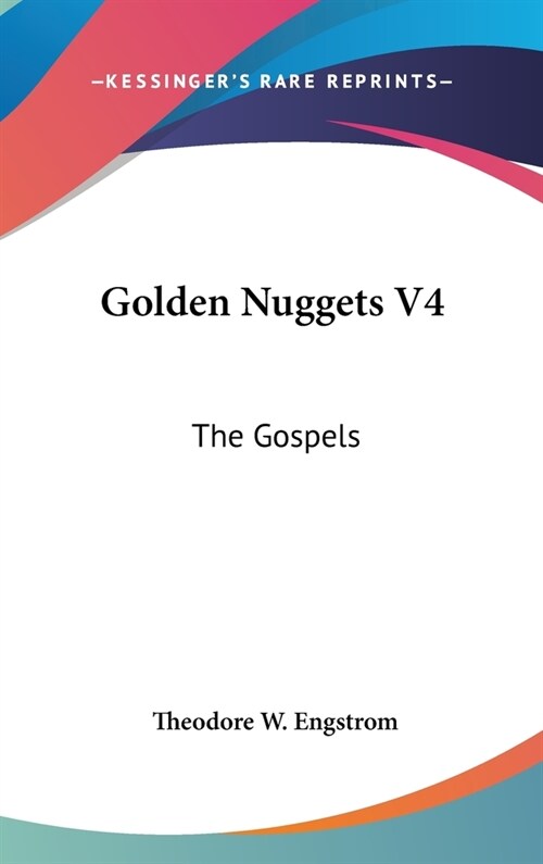 Golden Nuggets V4: The Gospels (Hardcover)