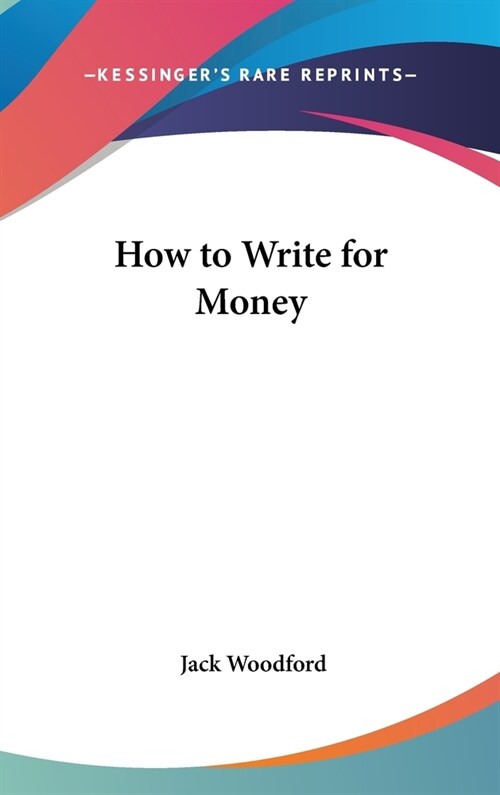 How to Write for Money (Hardcover)