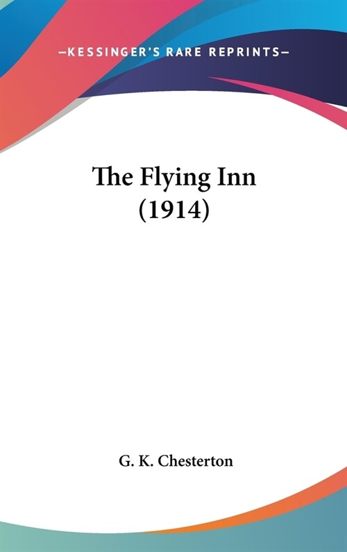 The Flying Inn (1914) (Hardcover)