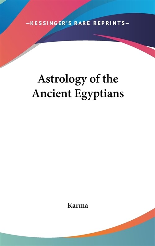 Astrology of the Ancient Egyptians (Hardcover)