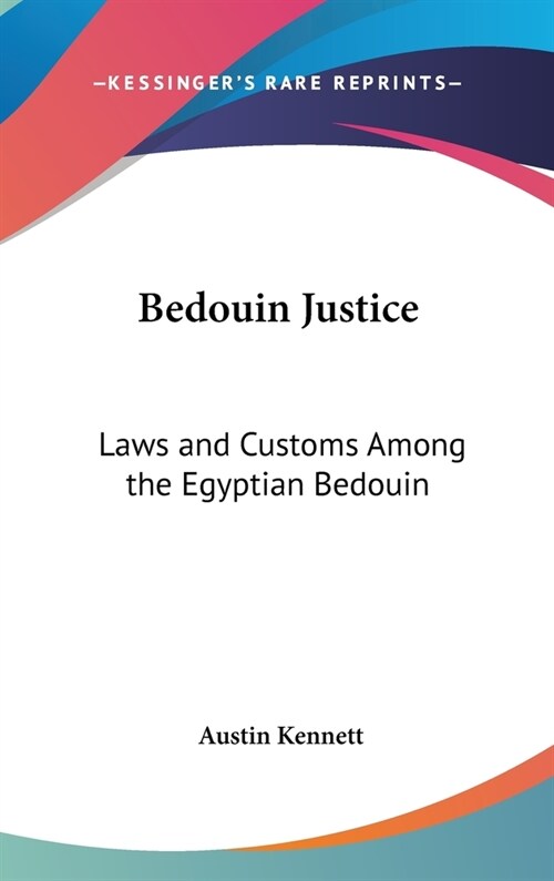 Bedouin Justice: Laws and Customs Among the Egyptian Bedouin (Hardcover)