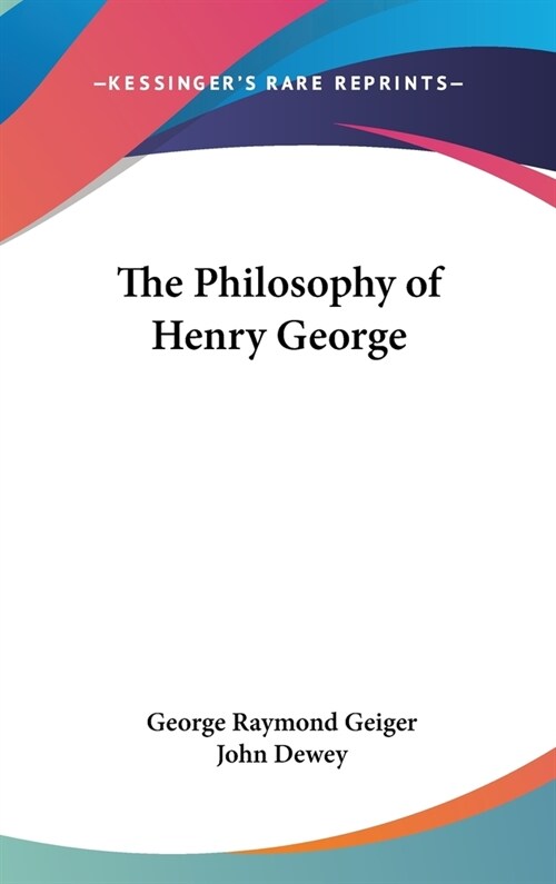 The Philosophy of Henry George (Hardcover)