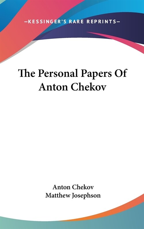 The Personal Papers Of Anton Chekov (Hardcover)