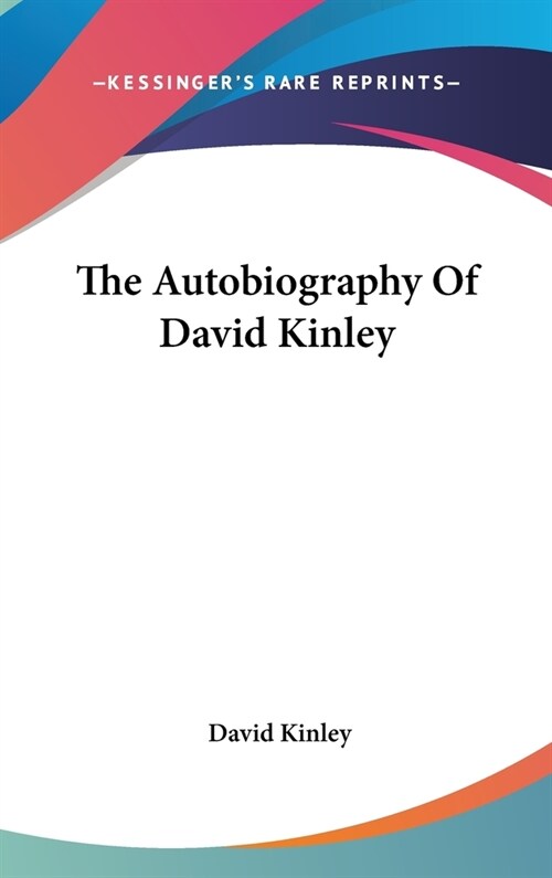 The Autobiography Of David Kinley (Hardcover)