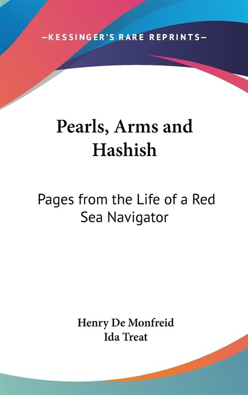 Pearls, Arms and Hashish: Pages from the Life of a Red Sea Navigator (Hardcover)