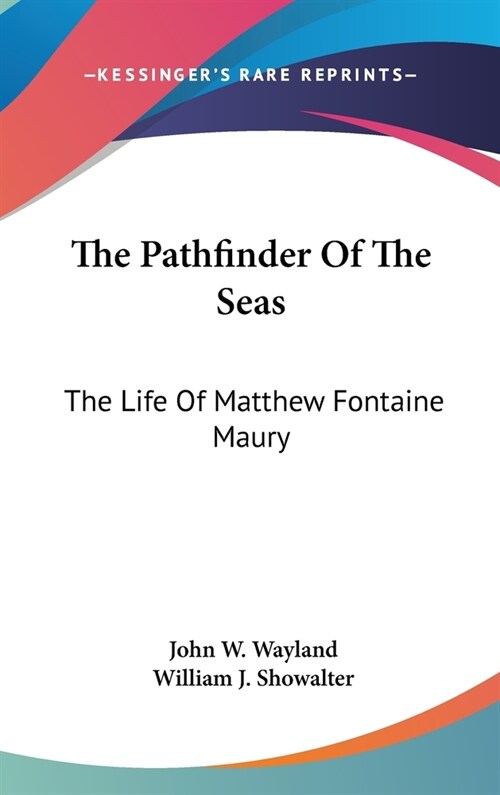 The Pathfinder Of The Seas: The Life Of Matthew Fontaine Maury (Hardcover)