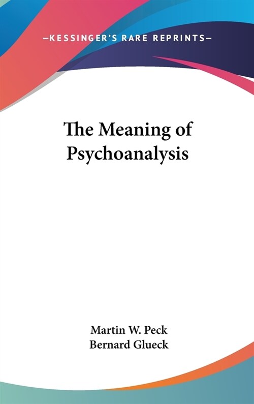 The Meaning of Psychoanalysis (Hardcover)