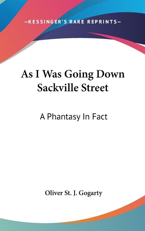 As I Was Going Down Sackville Street: A Phantasy In Fact (Hardcover)