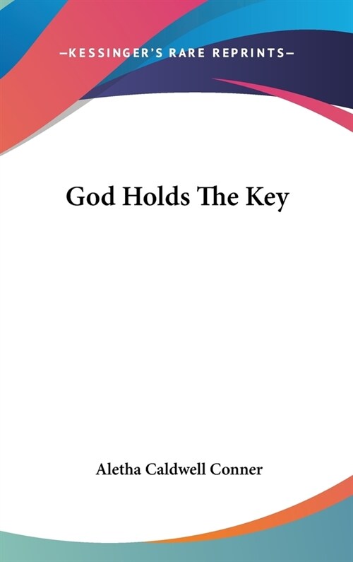 God Holds The Key (Hardcover)