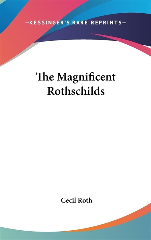 The Magnificent Rothschilds (Hardcover)