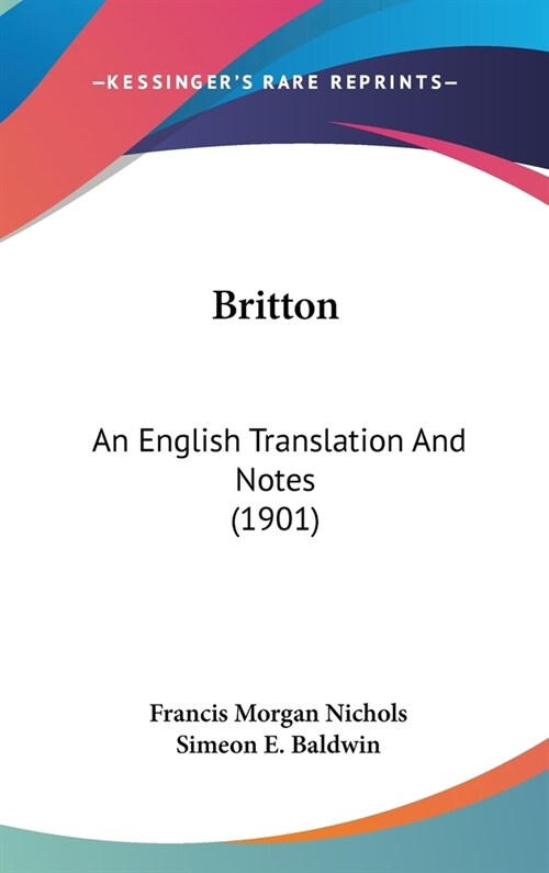 Britton: An English Translation And Notes (1901) (Hardcover)