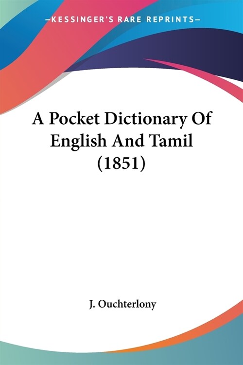 A Pocket Dictionary Of English And Tamil (1851) (Paperback)
