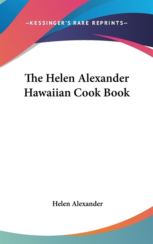 The Helen Alexander Hawaiian Cook Book (Hardcover)