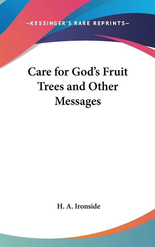 Care for Gods Fruit Trees and Other Messages (Hardcover)
