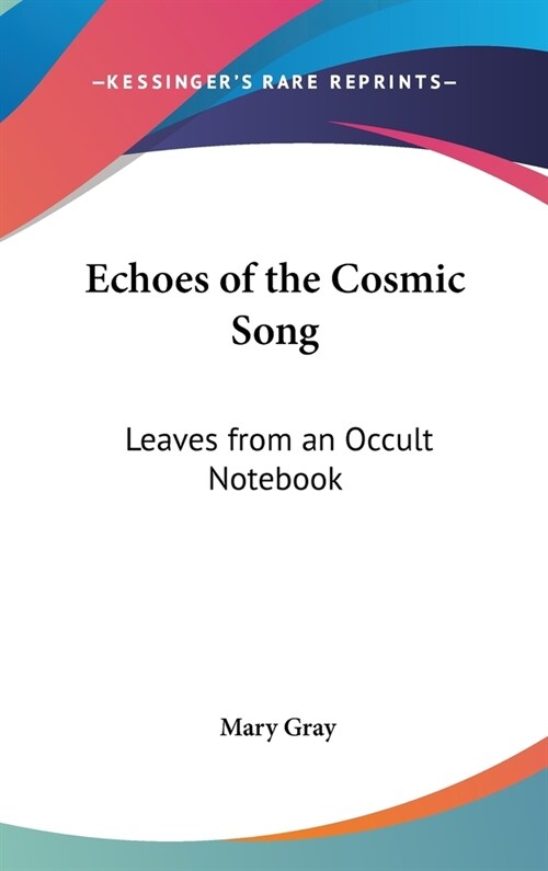 Echoes of the Cosmic Song: Leaves from an Occult Notebook (Hardcover)