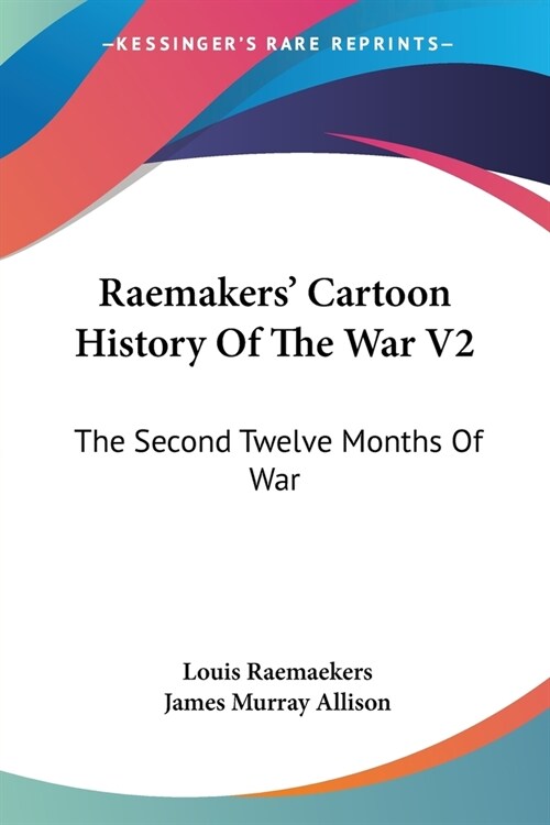 Raemakers Cartoon History Of The War V2: The Second Twelve Months Of War (Paperback)