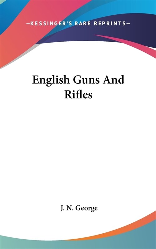 English Guns And Rifles (Hardcover)