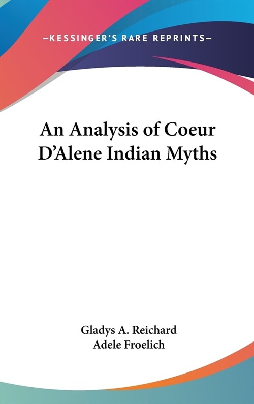 An Analysis of Coeur DAlene Indian Myths (Hardcover)