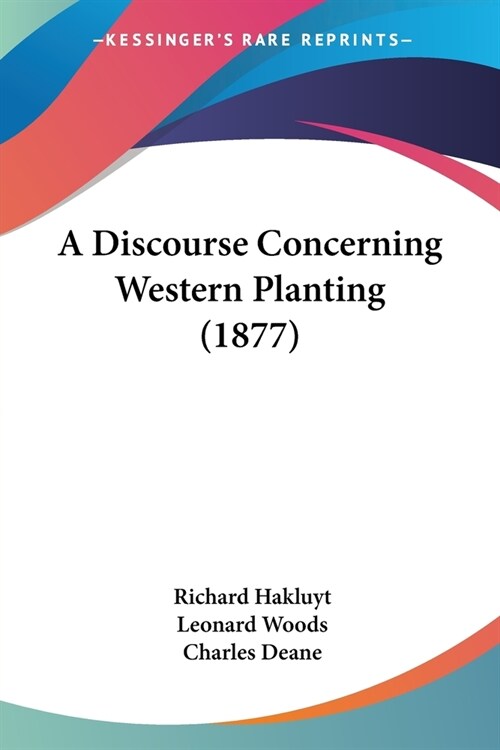 A Discourse Concerning Western Planting (1877) (Paperback)