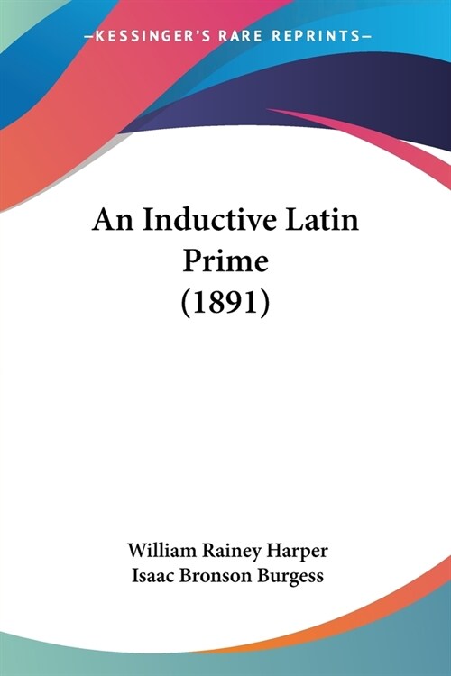 An Inductive Latin Prime (1891) (Paperback)