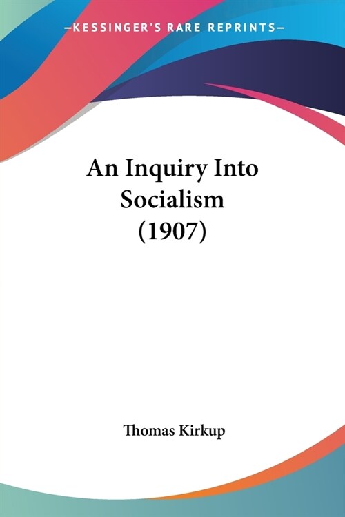 An Inquiry Into Socialism (1907) (Paperback)