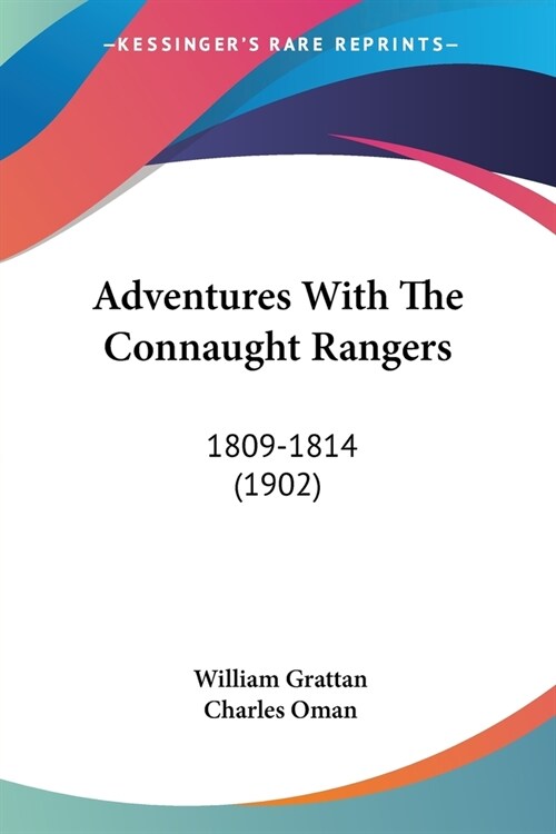 Adventures With The Connaught Rangers: 1809-1814 (1902) (Paperback)