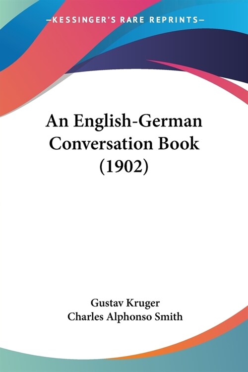 An English-German Conversation Book (1902) (Paperback)