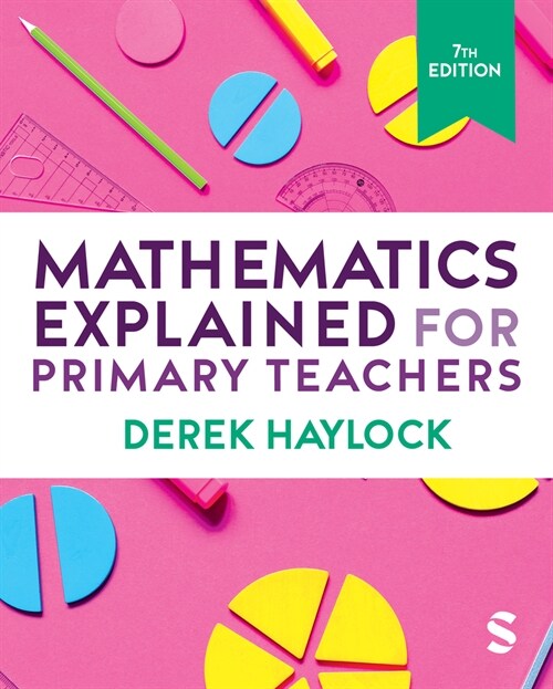 Mathematics Explained for Primary Teachers (Paperback, 7 Revised edition)