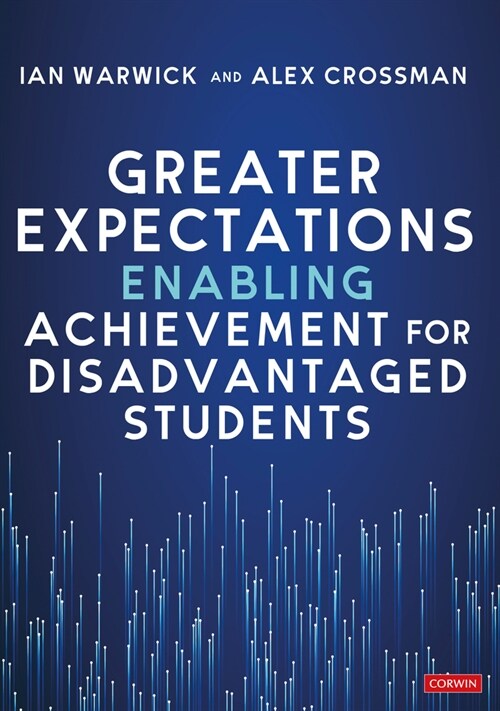 Greater Expectations: Enabling Achievement for Disadvantaged Students (Paperback)