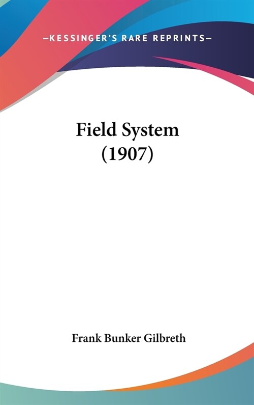 Field System (1907) (Hardcover)