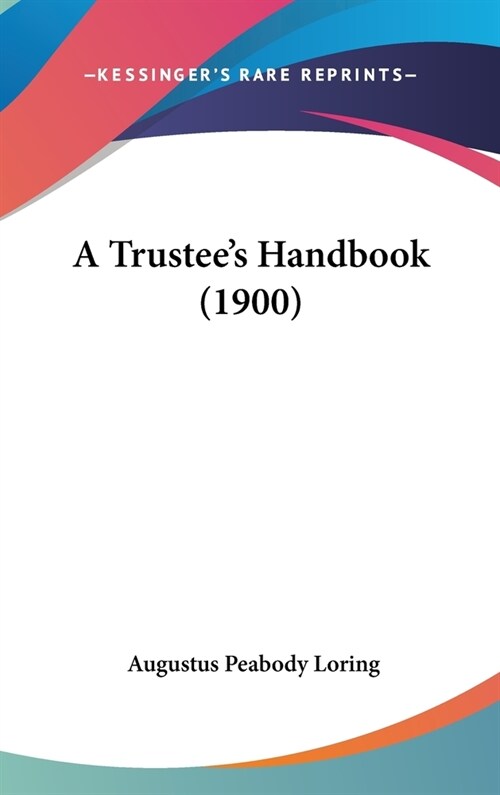 A Trustees Handbook (1900) (Hardcover)