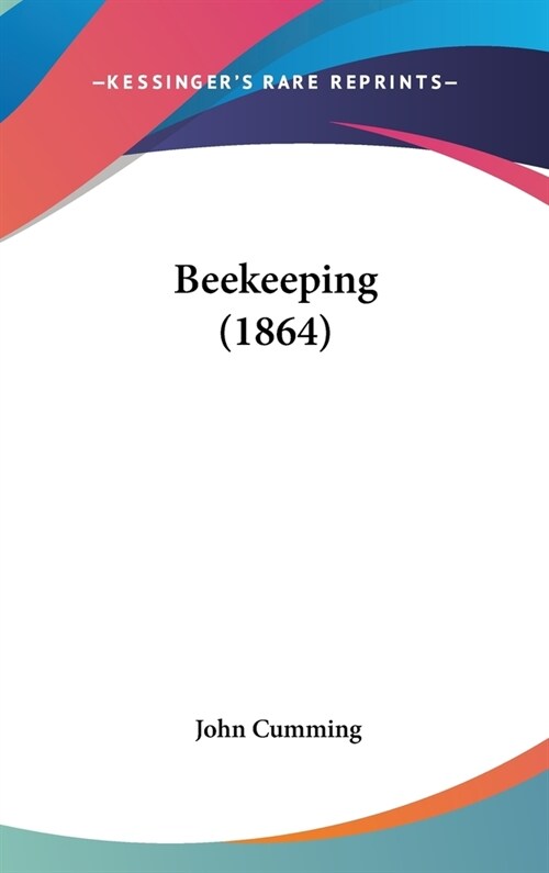 Beekeeping (1864) (Hardcover)